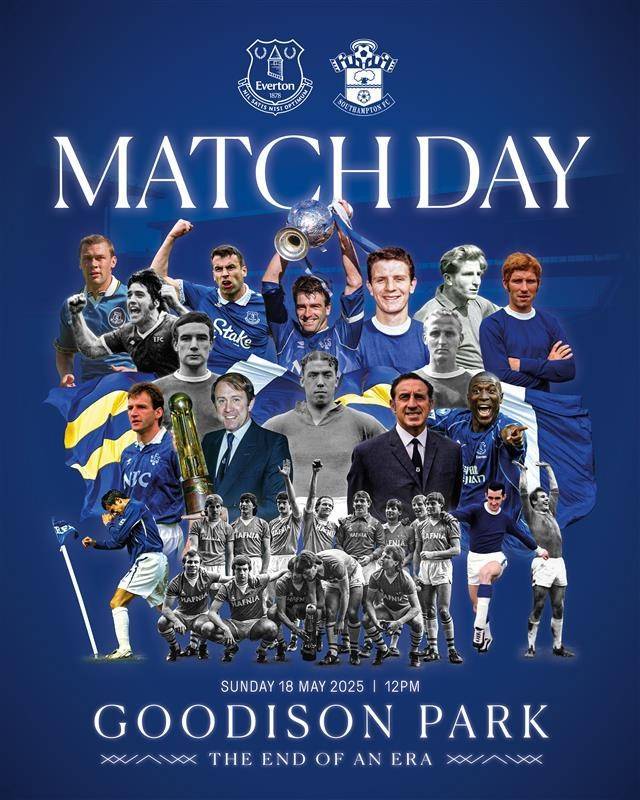 埃弗顿官方晒海报告别古迪逊公园球场：133年无数珍贵的回忆